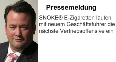 SNOKE® E-Zigaretten läuten mit neuem Geschäftsführer die nächste Vertriebsoffensive ein