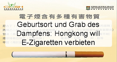Geburtsort und Grab des Dampfens: Hongkong will E-Zigaretten verbieten