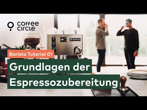 Barista Tutorial: 1. Grundlagen der Espressozubereitung