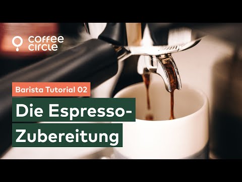 Barista Tutorial: 2. Perfekten Espresso beziehen